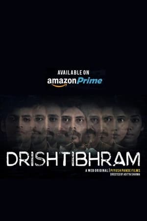 Drishtibhram (2019) Season 1 Hindi Web Series[Complete] HD Poster Download - Filmyzilla