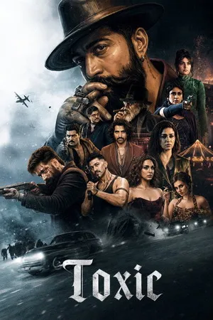 Toxic 2026 V2 Hindi - Kannada - Tamil - Telugu (LiNE) Audio HQ- HD Poster Download - Filmyzilla