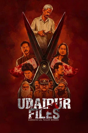Udaipur Files: Kanhaiya Lal Tailor Murder 2025 Hindi Dual Audio HD Poster Download - Filmyzilla