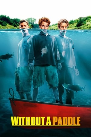 Without a Paddle (2004) 100mb Hindi Dual Audio movie Download HD Poster Download - Filmyzilla